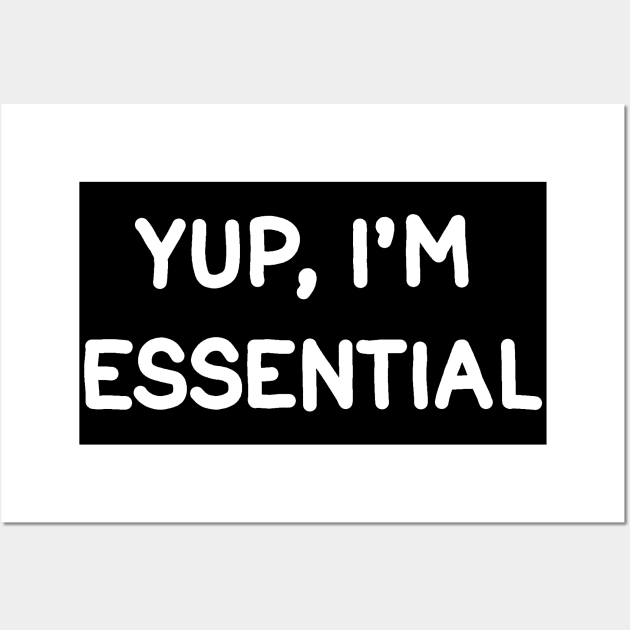 Yup,Im Essential Wall Art by valentinahramov